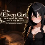 The Elven Girl I Rescued is Now My Servant hentai game cover
